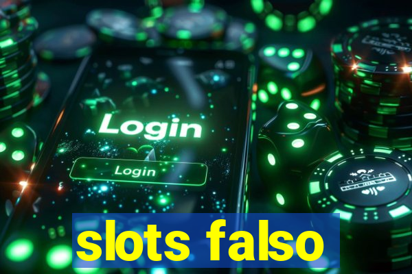 slots falso